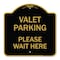 Signmission Valet Parking Please Wait Here, Black & Gold Aluminum Architectural Sign, 18" x 18", BG-1818-22746 A-DES-BG-1818-22746 - alternate 1